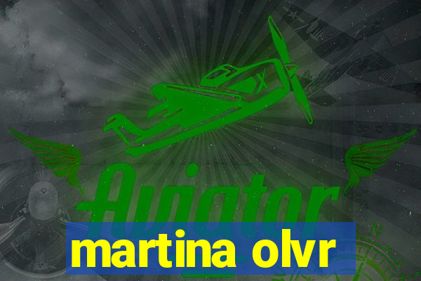 martina olvr